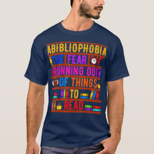 Camiseta Abibliofobia Bibliomanía Miedo Leer Bibliófilo Bo