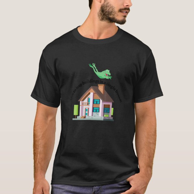 Camiseta Able to leap buildings in a single bound 1 (Anverso)