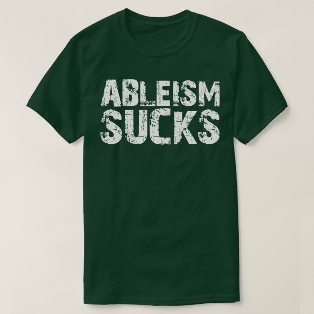 Camiseta Ableism Sucks (Diseño del anverso)