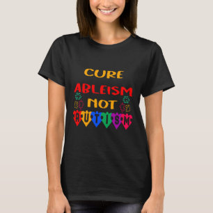 Camiseta Ableismo de la cura no autismo
