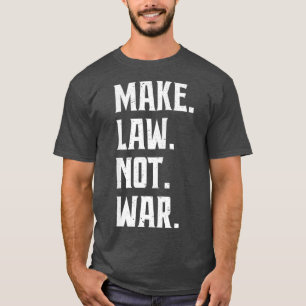 Camiseta Abogado de la ley no de la guerra Juez abogado def