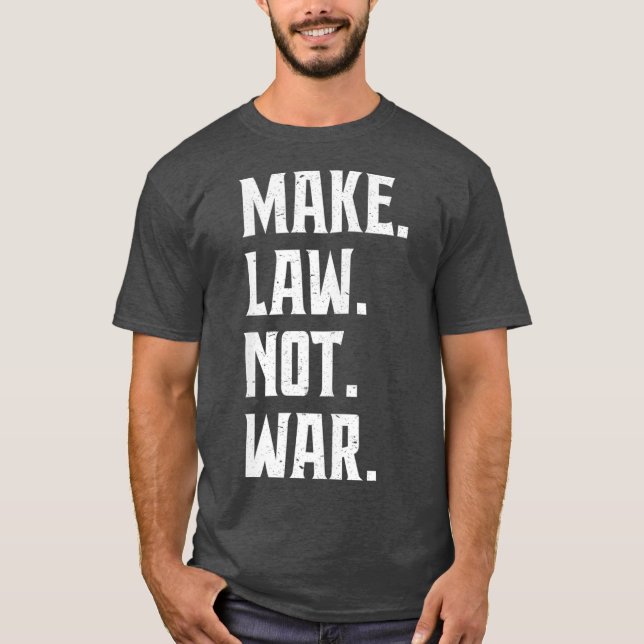 Camiseta Abogado de la ley no de la guerra Juez abogado def (Anverso)