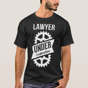 Camiseta Abogado en construcción perfecto para estudiantes 
