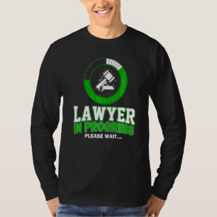 Camiseta Abogado En Curso Por Favor Espera Abogado Estudian