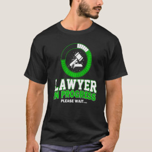 Camiseta Abogado En Curso Por Favor Espera Abogado Estudian