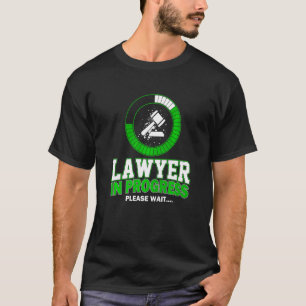 Camiseta Abogado En Curso Por Favor Espera Abogado Estudian