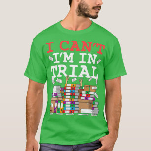 Camiseta Abogado Juicio, No Puedo Ser Juzgado