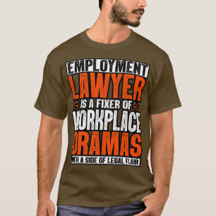 Camiseta Abogado Laboral Es Un Arreglador De Dramas Laboral