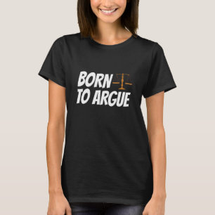 Camiseta Abogado Nacido Para Discutir Bufete De Abogados Ex