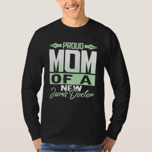 Camiseta Abogado Orgullosa Madre De Un Nuevo Juris Doctor F