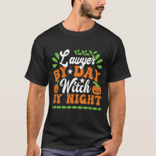 Camiseta Abogado Por Bruja De Día Por Halloween De Noche