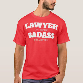 Camiseta Abogado Solo Porque Badass No Es Un Título De Trab