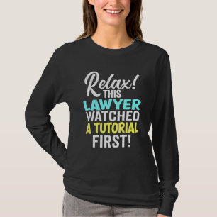 Camiseta Abogado vio un tutorial antes del primer examen de
