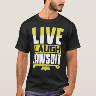 Camiseta Abogado Vive Ríe Demanda Escuela de Derecho Futuro