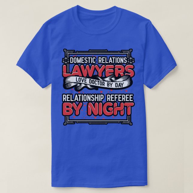 Camiseta Abogados de Relaciones Domésticas Aman al Doctor d (Diseño del anverso)