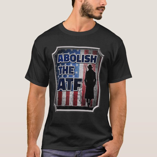 Camiseta Abolición De La Oficina De Alcohol, Tabaco Y Armas (Anverso)