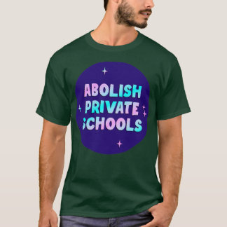 Camiseta Abolición de las escuelas privadas