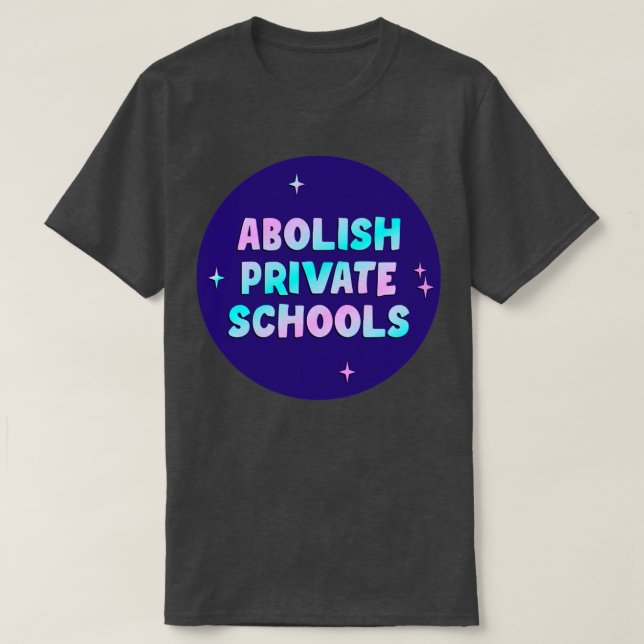 Camiseta Abolición de las escuelas privadas (Diseño del anverso)