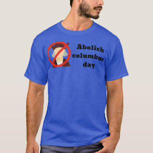 Camiseta Abolir Día 1 de Colón