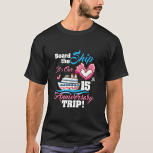 Camiseta Aborda El Barco Es Nuestro Viaje De Aniversario Nú