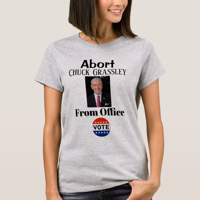 Camiseta Abort Chuck Grassley T-Shirt (Anverso)