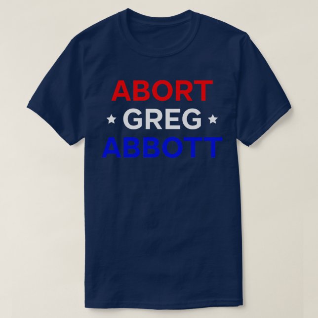 Camiseta Abort Greg Abbott (Diseño del anverso)