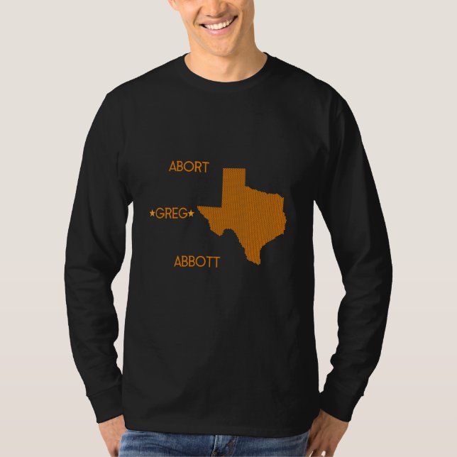 Camiseta Abort Greg Abbott (Anverso)