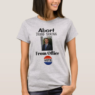Camiseta Abort Todd Young T-Shirt
