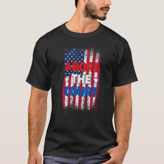 Camiseta Abortar El Tribunal Bandera Americana Derechos Rep