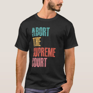 Camiseta Abortar los derechos de la mujer por elección del 