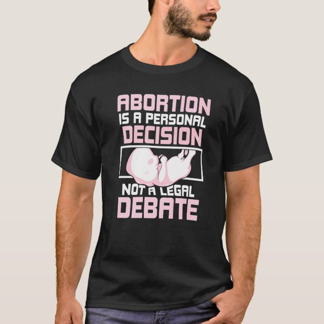 Camiseta Abortion is a personal decision  Pro Abortion (Anverso)