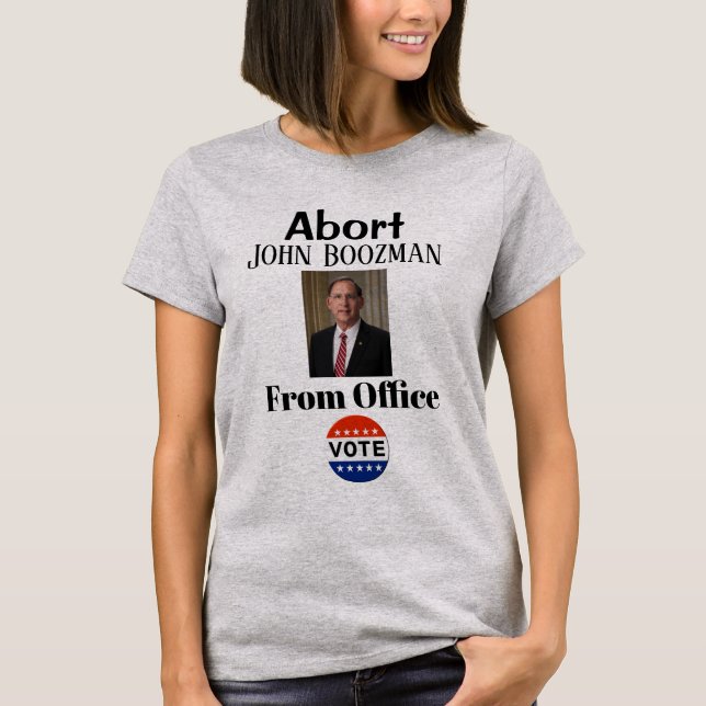 Camiseta Aborto de John Boozman T-Shirt (Anverso)