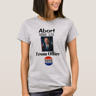 Camiseta Aborto de Mike Lee T-Shirt