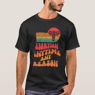Camiseta Aborto en cualquier momento Cualquier razón 8