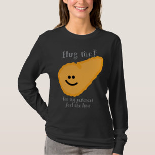 Camiseta ¡Abráceme! ¡deje mi páncreas sentir el amor!