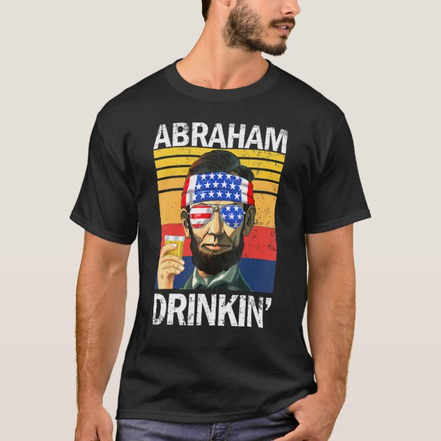Camiseta Abraham Drinkin 4 De Julio Fiesta De Bebidas Abe L (Anverso)