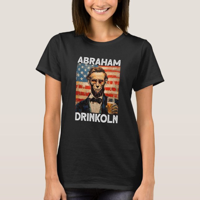 Camiseta abraham drinkoln 4th of July abraham abe lincoln U (Anverso)