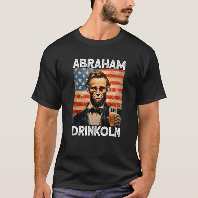 Camiseta abraham drinkoln 4th of July abraham abe lincoln U (Anverso)