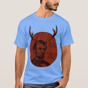 Camiseta Abraham Lincoln Big Buck de este lick Come whid