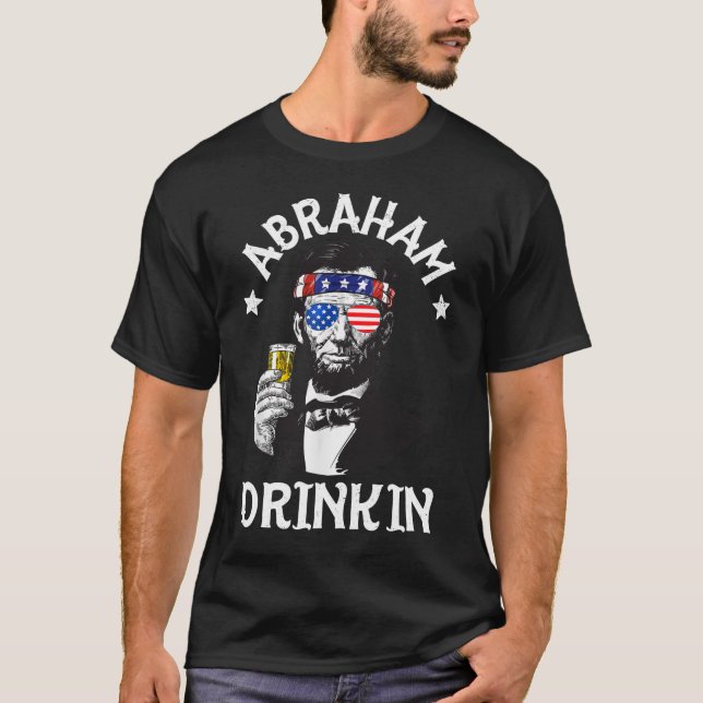 Camiseta Abraham Lincoln Drinkin 4 de julio (Anverso)
