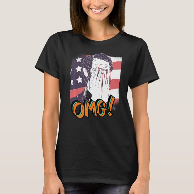 Camiseta Abraham Lincoln Patriotismo Oh Dios mío OMG Pop (Anverso)