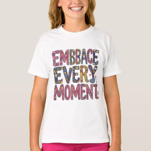 CAMISETA ABRAZA CADA MOMENTO