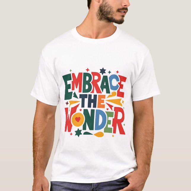 Camiseta Abraza la maravilla - Vibrante celebración T-Shirt (Anverso)