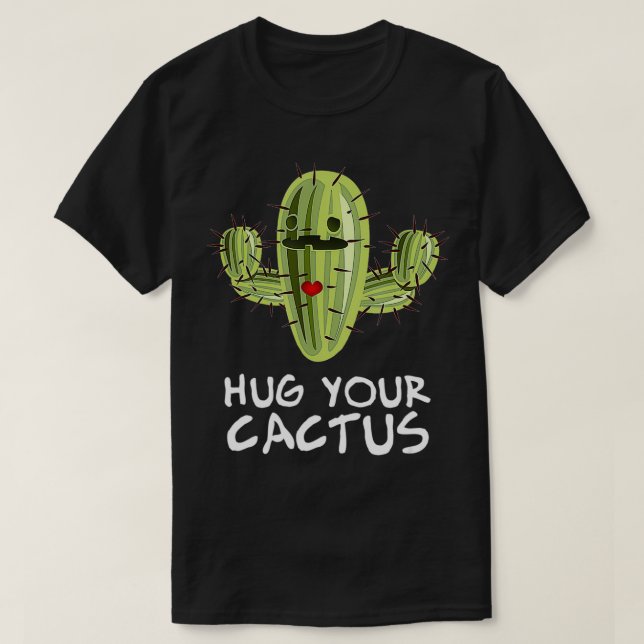 Camiseta Abraza Tu Cactus Suculento Diversión Humorística (Diseño del anverso)