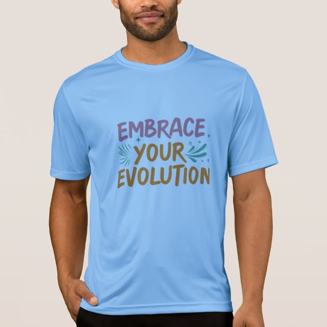Camiseta Abraza Tu Evolución: ¡Avanza En Tu Mejor Persona! (Anverso)