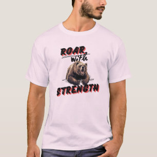 Camiseta Abrazar el rugido del oso de la fuerza