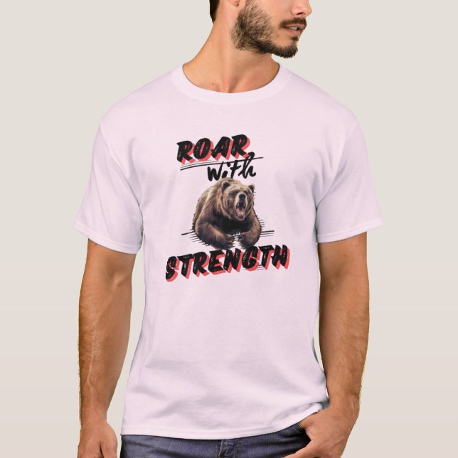 Camiseta Abrazar el rugido del oso de la fuerza (Anverso)