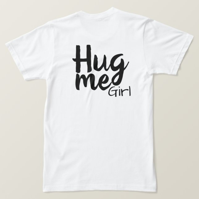 Camiseta abrazarme chica (Reverso del diseño)