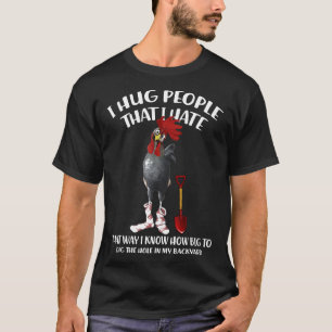 Camiseta Abrazo A La Gente Que Odio De Esa Manera Que Conoz