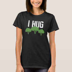 Camiseta Abrazo a los árboles como ecologista de la concien